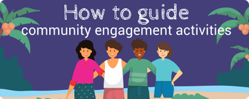 How to guide community engagement activities